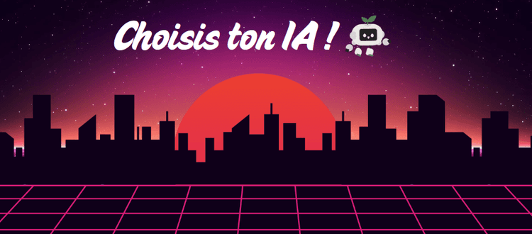 titre: Choisis ton AI